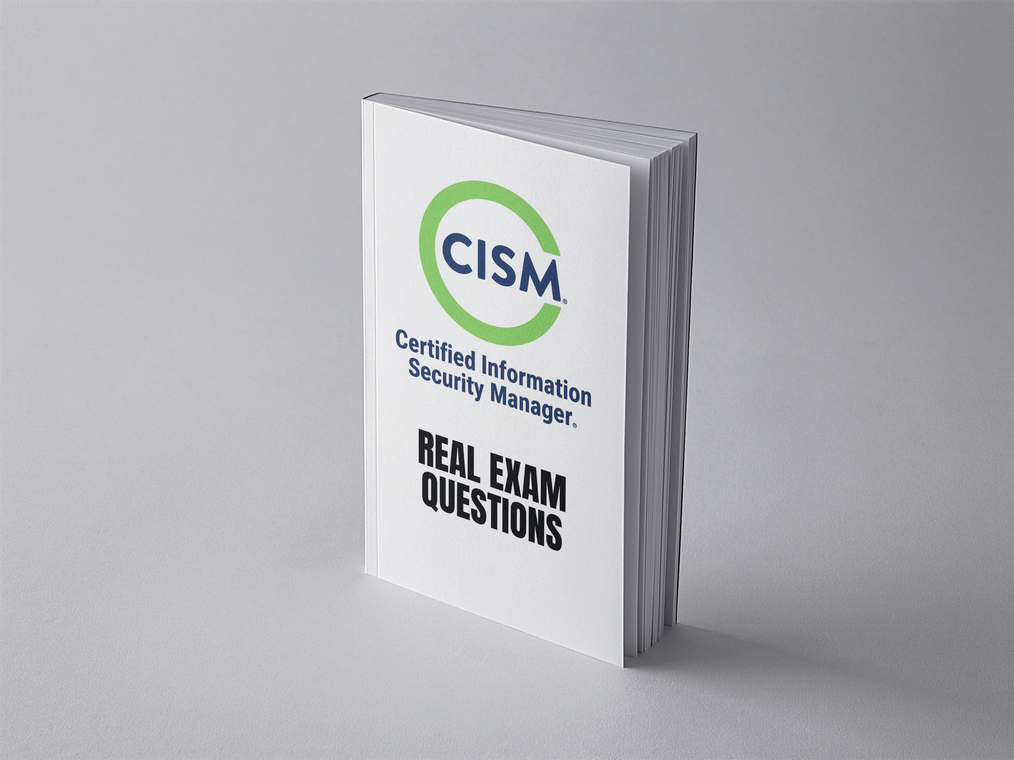 ISACA CISM Real Exam Questions