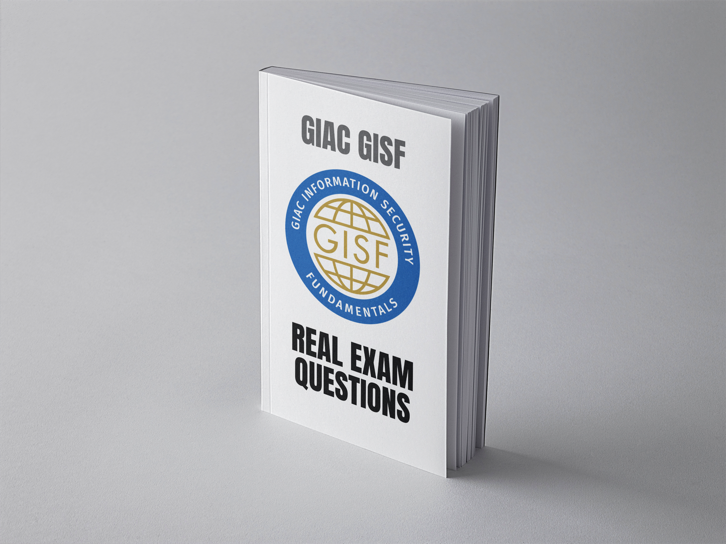 GIAC Information Security Fundamentals GISF Real Exam Questions