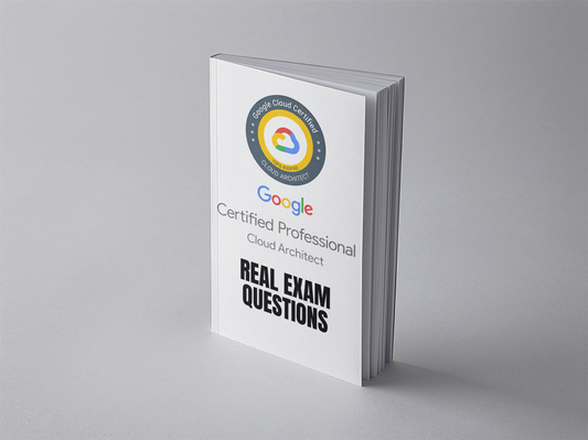 Google Professional Cloud Architect Real Exam Questions