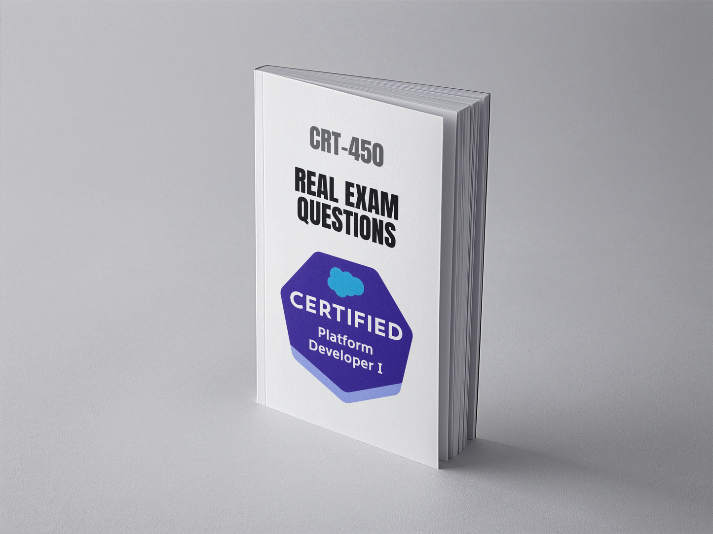 Salesforce Platform Developer I (CRT-450) Real Exam Questions