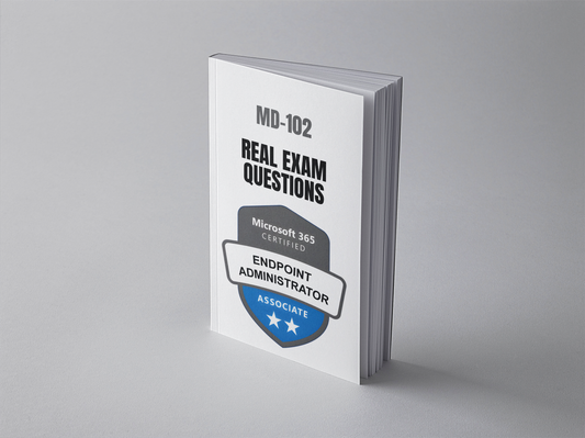 Microsoft MD-102 Real Exam Questions