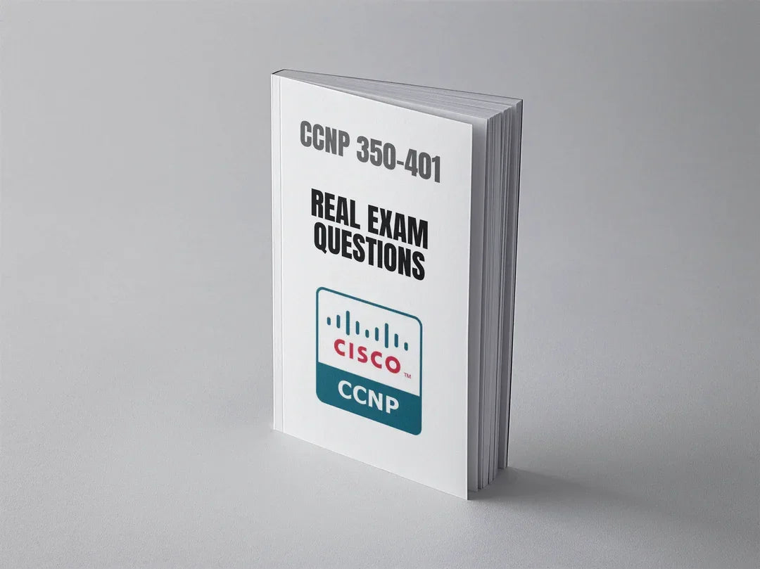 Cisco CCNP 350-401 ENCOR exam questions sheet, featuring real exam questions for Cisco networking certification preparation.